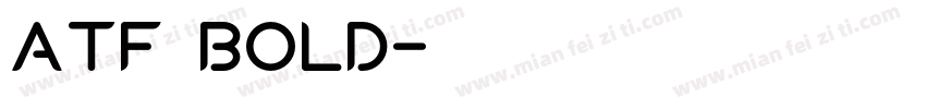 ATF BOLD字体转换